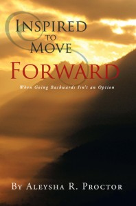 Purchase now! - Inspired To Move Forward by Aleysha Proctor